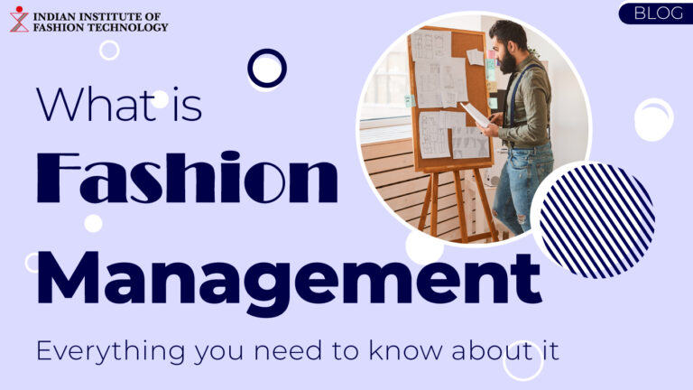 fashion-management-everything-you-need-to-know-about-it-iift-blog